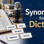 Synonyms for Dictate